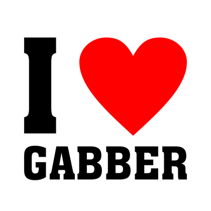 I LOVE GABBER