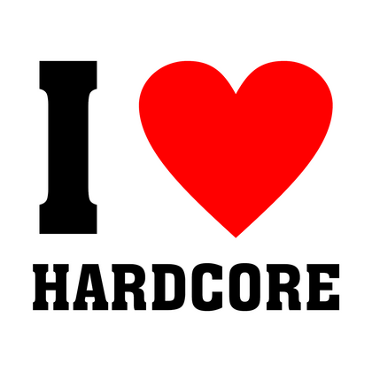 I LOVE HARDCORE