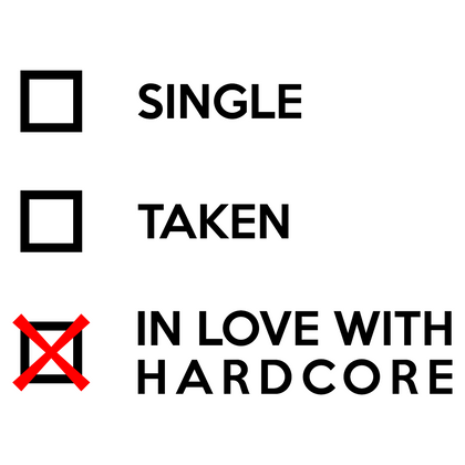 SINGLE TAKEN IN LOVE WITH HARDCORE