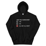 ARE YOU HARDCORE - Unisex Hoodie