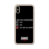 ARE YOU HARDCORE ? - iPhone Case