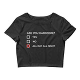 ARE YOU HARDCORE ? - Women’s Crop Tee