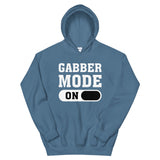 GABBER MODE ON - Unisex Hoodie