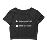 PLAY HARDCORE STOP PROBLEMS - Crop Top