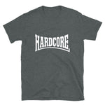 Hardcore - Unisex T-Shirt
