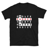 CROSS WORDS GABBER HARDCORE ADDICT - Unisex T-Shirt