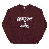 Gabber Time.is AnytimeUnisex Sweatshirt