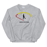NEED FESTIVAL Unisex Sweatshirt