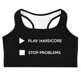 PLAY HARDCORE STOP PROBLEMS - Sports bra