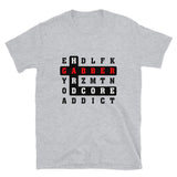 CROSS WORDS GABBER HARDCORE ADDICT - Unisex T-Shirt