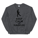 KEEP CALM AND HAKKUH - Unisex Sweatshirt