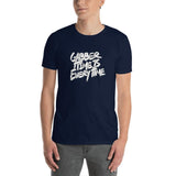 GABBER TIME IS EVERY TIME - Unisex T-Shirt