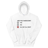 ARE YOU HARDCORE - Unisex Hoodie