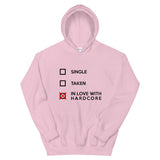 SINGLE TAKEN INLOVE WITH HARDCORE - Unisex Hoodie