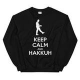 KEEP CALM AND HAKKUH - Unisex Sweatshirt