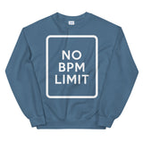NO BPM LIMIT - Unisex Sweatshirt