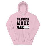 GABBER MODE ON - Unisex Hoodie