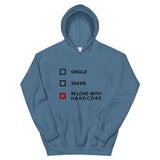 SINGLE TAKEN INLOVE WITH HARDCORE - Unisex Hoodie