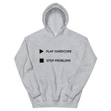 Play Hardcore Stop Problems - Unisex Hoodie
