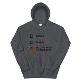 SINGLE TAKEN INLOVE WITH HARDCORE - Unisex Hoodie