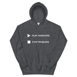 Play Hardcore Stop Problems - Unisex Hoodie