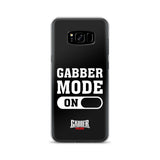 GABBER MODE ON - Samsung Case