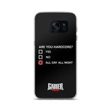 ARE YOU HARDCORE ? - Samsung Case