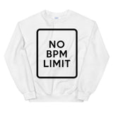 NO BPM LIMIT - Unisex Sweatshirt