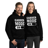 GABBER MODE ON - Unisex Hoodie