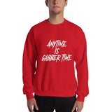 Anytime is gabber time - Unisex Sweatshirt