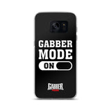 GABBER MODE ON - Samsung Case