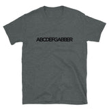 ABCDEFGABBER - Unisex T-Shirt