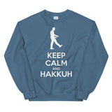 KEEP CALM AND HAKKUH - Unisex Sweatshirt