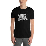 GABBER TIME IS EVERY TIME - Unisex T-Shirt