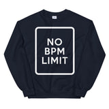 NO BPM LIMIT - Unisex Sweatshirt