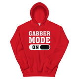 GABBER MODE ON - Unisex Hoodie