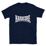 Hardcore - Unisex T-Shirt