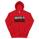 ADDICTED TO HARDCORE - Unisex Hoodie