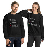 SINGLE TAKEN IN LOVE WITH HARDCORE - Unisex Sweatshirt