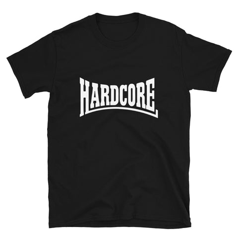Hardcore - Unisex T-Shirt