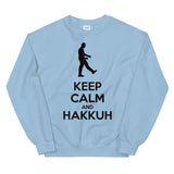 KEEP CALM AND HAKKUH - Unisex Sweatshirt