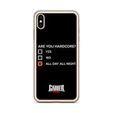 ARE YOU HARDCORE ? - iPhone Case