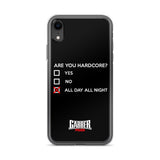ARE YOU HARDCORE ? - iPhone Case