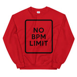 NO BPM LIMIT - Unisex Sweatshirt
