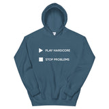Play Hardcore Stop Problems - Unisex Hoodie