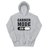 GABBER MODE ON - Unisex Hoodie