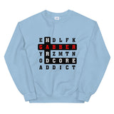 CROSS WORDS GABBER HARDCORE ADDICT - Unisex Sweatshirt