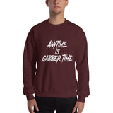 Anytime is gabber time - Unisex Sweatshirt