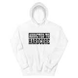 ADDICTED TO HARDCORE - Unisex Hoodie