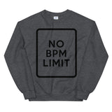 NO BPM LIMIT - Unisex Sweatshirt